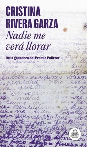 Nadie me verá llorar | 9788439745525 | Rivera Garza, Cristina | Botiga online La Carbonera