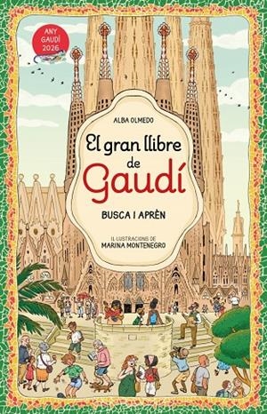 El gran llibre d'en Gaudí. Busca i aprèn | 9788448872854 | Olmedo, Alba | Botiga online La Carbonera