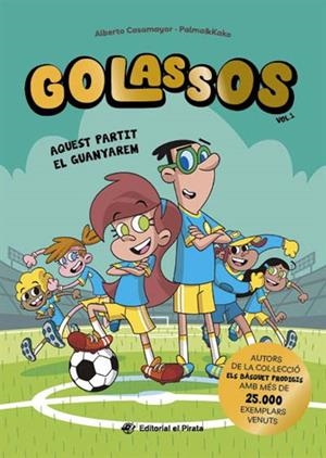 Golassos 01 - Aquest partit el guanyarem | 9788419912213 | Casamayor, Alberto | Botiga online La Carbonera