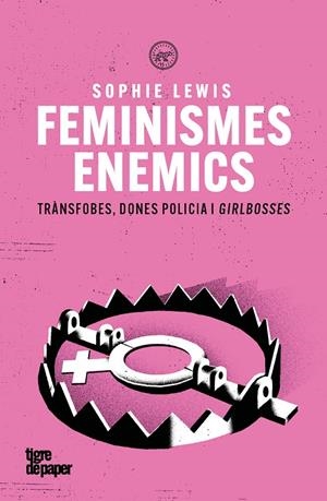 Feminismes enemics | 9791387645212 | Lewis, Sophie | Botiga online La Carbonera