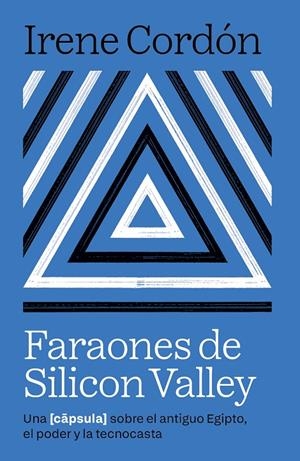 Faraones de Silicon Valley | 9788416245970 | Cordón Solà-Sagalés, Irene | Botiga online La Carbonera