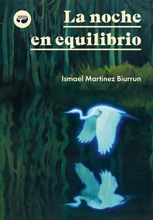 La noche en equilibrio | 9788419550330 | Martínez Biurrun, Ismael | Botiga online La Carbonera