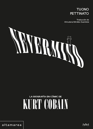 Nevermind: La biografía en cómic de Kurt Cobain | 9788410435582 | Pettinato, Tuono | Botiga online La Carbonera