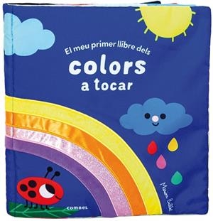El meu primer llibre dels colors a tocar | 9788491019183 | Billet, Marion | Botiga online La Carbonera
