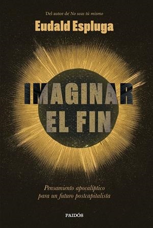 Imaginar el fin | 9788449345234 | Espluga, Eudald | Botiga online La Carbonera