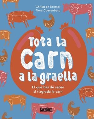 Tota la carn a la graella | 9791387718275 | Drösser, Christoph | Botiga online La Carbonera