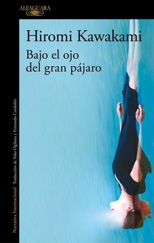 Bajo el ojo del gran pájaro | 9791387846589 | Kawakami, Hiromi | Botiga online La Carbonera