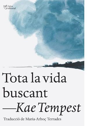 Tota la vida buscant | 9791387672461 | Tempest, Kae | Botiga online La Carbonera