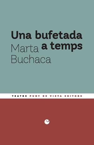 Una bufetada a temps | 9791387624576 | Buchaca Alemany, Marta | Botiga online La Carbonera