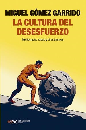 LA CULTURA DEL DESESFUERZO | 9788432321870 | GÓMEZ GARRIDO, MIGUEL | Botiga online La Carbonera