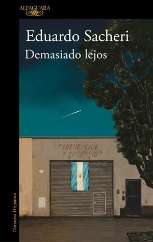 Demasiado lejos | 9788420439792 | Sacheri, Eduardo | Botiga online La Carbonera
