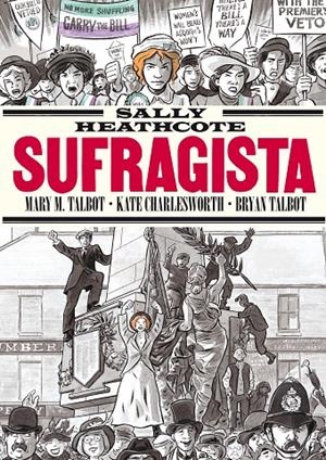 Sally Heathcote.Sufragista (11ª Ed.) | 9788410264632 | Talbot, Bryan/Talbot, Mary M. | Botiga online La Carbonera