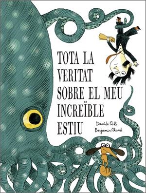 Tota la veritat sobre el meu increïble estiu | 9791387834319 | Davide Cali | Botiga online La Carbonera