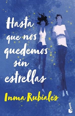 Hasta que nos quedemos sin estrellas | 9788408267621 | Rubiales, Inma | Botiga online La Carbonera
