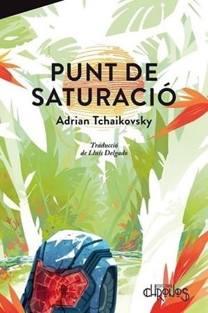 PUNT DE SATURACIÓ | 9791399138825 | Tchaikovsky, Adrian | Botiga online La Carbonera