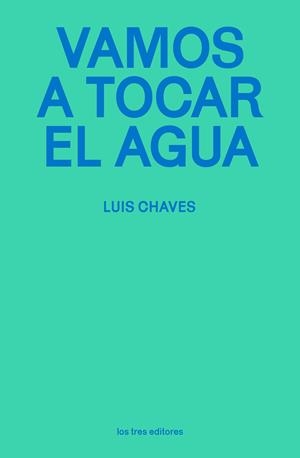 Vamos a tocar el agua | 9791399050875 | Chaves, Luis