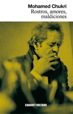 Rostros, amores, maldiciones | 9788494218545 | Chukri, Mohamed | Botiga online La Carbonera