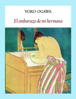 El embarazo de mi hermana | 9788412019032 | Ogawa, Yoko | Botiga online La Carbonera