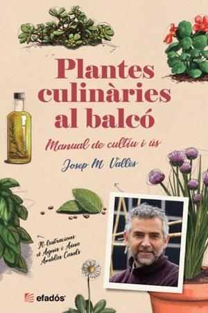 PLANTES CULINÀRIES AL BALCÓ | 9788419736475 | VALLÈS, JOSEP M. | Botiga online La Carbonera