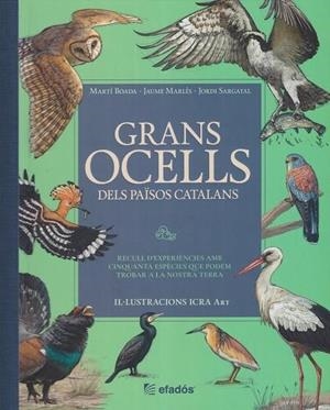 GRANS OCELLS DELS PAÏSOS CATALANS | 9791387658236 | BOADA, MARTI/SARGATAL, JORDI/MARLÉS, JAUME | Botiga online La Carbonera