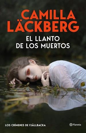 El llanto de los muertos (Los crímenes de Fjällbacka) | 9788408325536 | Läckberg, Camilla | Botiga online La Carbonera