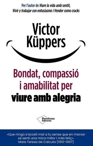 Bondat, compassió i amabilitat per viure amb alegria | 9791388080920 | Küppers, Victor | Botiga online La Carbonera