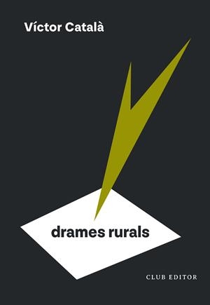 Drames rurals | 9788473295185 | Català, Víctor | Botiga online La Carbonera