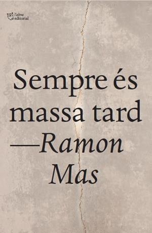 Sempre és massa tard | 9791387672669 | Mas Baucells, Ramon | Botiga online La Carbonera