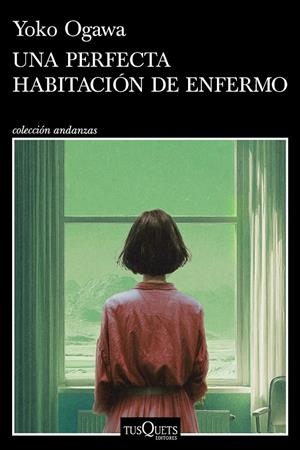 Una perfecta habitación de enfermo | 9788411078207 | Ogawa, Yoko | Botiga online La Carbonera