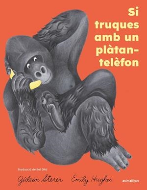 Si truques amb un plàtan-telèfon | 9791387847814 | Sterer, Gideon | Botiga online La Carbonera