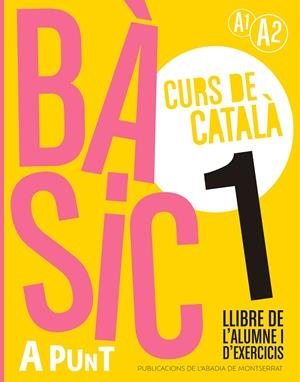 Bàsic 1. Curs de català. Llibre de l'alumne i d'exercicis | 9788491914204 | Vilagrasa Grandia, Albert | Botiga online La Carbonera