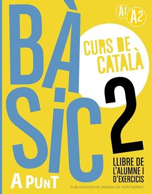 Bàsic 2. Curs de català. Llibre de l'alumne i d'exercicis | 9788491914211 | Vilagrasa Grandia, Albert | Botiga online La Carbonera