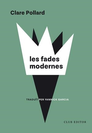 Les Fades Modernes | 9788473294973 | Pollard, Clare | Botiga online La Carbonera