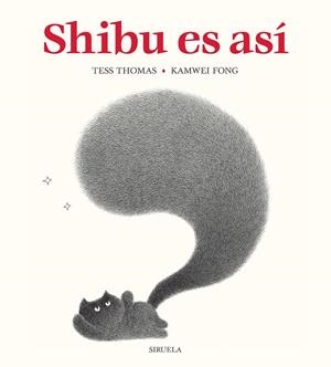 Shibu es así | 9791388032622 | Thomas, Tess/Fong, Kamwei | Botiga online La Carbonera