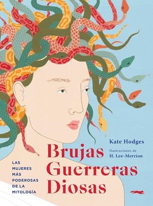 Brujas, Guerreras, Diosas | 9791399130041 | Hodges, Kate | Botiga online La Carbonera