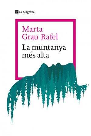 La muntanya més alta | 9788410009738 | Grau Rafel, Marta | Botiga online La Carbonera