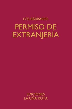 Permiso de extranjería | 9788418782886 | Los bárbaros/Rojo, Miguel/Hernando Herráez, Javier | Botiga online La Carbonera