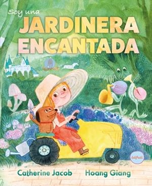 Soy una jardinera encantada | 9791399112634 | Jacob, Catherine | Botiga online La Carbonera