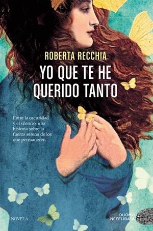 Yo que te he querido tanto | 9791387574666 | Roberta, Recchia | Botiga online La Carbonera