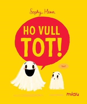Ho vull tot! | 9788410208803 | Henn, Sophy | Botiga online La Carbonera