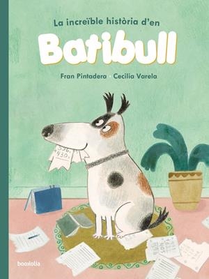 La increïble història d’en Batibull | 9791387702243 | Pintadera, Fran | Botiga online La Carbonera