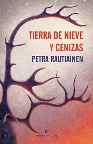Tierra de nieve y cenizas | 9791387597467 | Rautiainen, Petra | Botiga online La Carbonera