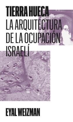 TIERRA HUECA | 9791399173505 | Weizman, Eyal | Botiga online La Carbonera