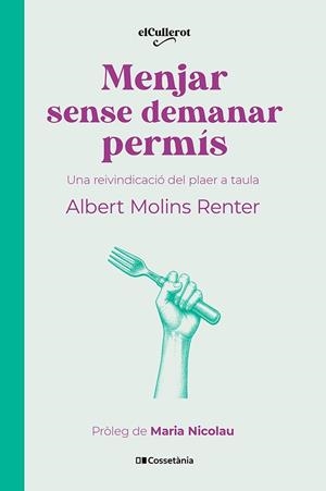 Menjar sense demanar permís | 9788413566283 | Molins Renter, Albert | Botiga online La Carbonera
