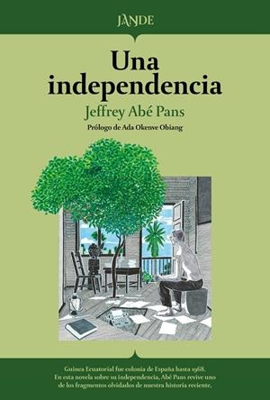 UNA INDEPENDENCIA | 9791387656133 | Abe Pans, Jeffrey | Botiga online La Carbonera