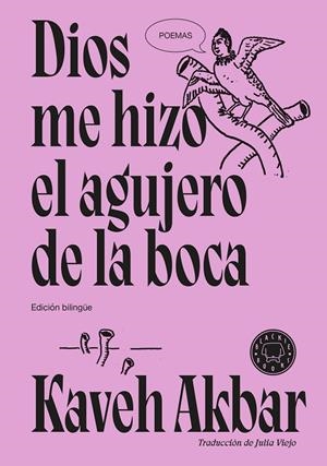 Dios me hizo el agujero de la boca | 9791387748777 | Akbar, Kaveh | Botiga online La Carbonera