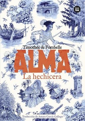 Alma. La hechicera. Tomo 2 | 9788410860582 | de Fombelle, Timothée | Botiga online La Carbonera