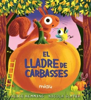 El lladre de carbasses | 9791388030130 | Hemming, Alice | Botiga online La Carbonera