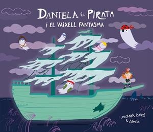 Daniela la Pirata i el vaixell fantasma | 9791388132148 | Isern, Susanna | Botiga online La Carbonera