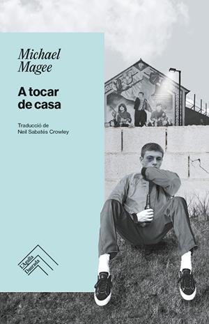 A tocar de casa | 9788419515346 | Magee, Michael | Botiga online La Carbonera